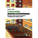L'hort urbà: plantes aromàtiques - Ediciones del Serbal